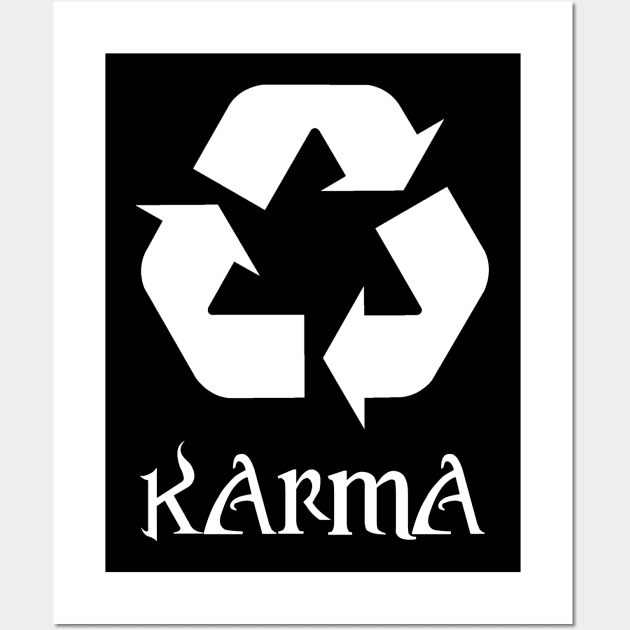 Recycle = Karma Wall Art by Pixelchicken